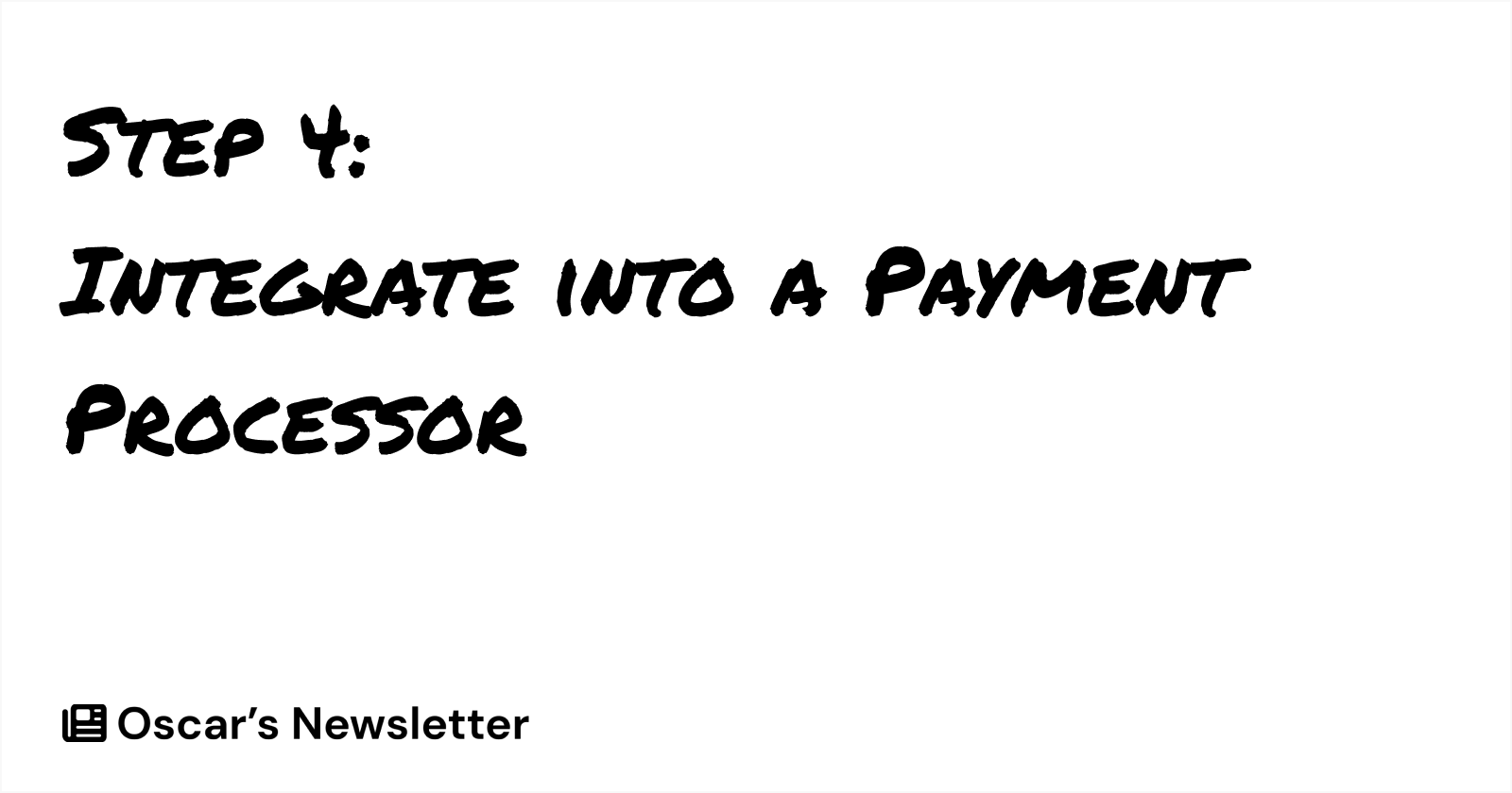 Step 4: Integrate into a Payment Processor in Permanent Marker Font